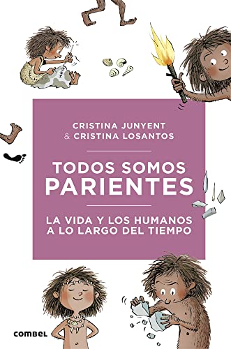 Todos somos parientes. La vida y los humanos a lo largo del tiempo: La Vida Y Los Humanos a Lo Largo Del Tiempo/ the Evolution of Life (Nosotros, los humanos, Band 1) von Combel Editorial
