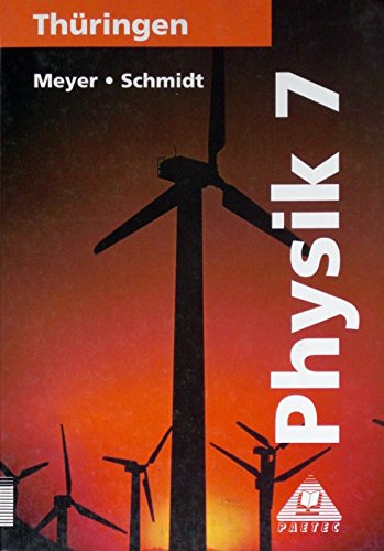 Physik, Ausgabe Thüringen, Lehrbuch für die Klasse 7 Physik, Ausgabe Thüringen, Lehrbuch für die Klasse 7 von Paetec, Berlin