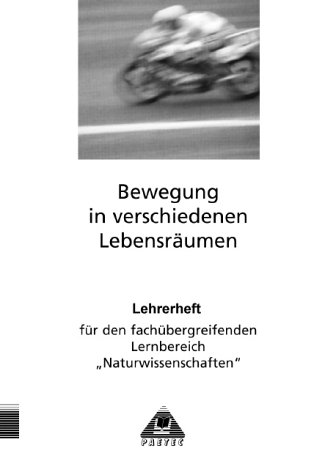 Themenheft Bewegung in verschiedenen Lebensräumen. Arbeitsheft für den fachübergreifenden Lernbereich Naturwissenschaften: Themenhefte für den ... Bewegung in verschiedenen Lebensräumen von DUDEN PAETEC