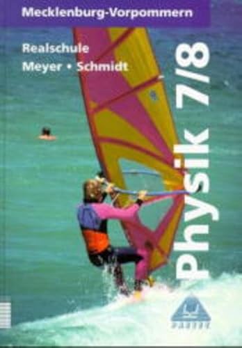 Physik, Ausgabe Mecklenburg-Vorpommern, Lehrbuch für die Klasse 7/8, Realschule Physik, Ausgabe Mecklenburg-Vorpommern, Lehrbuch für die Klasse 7/8, Realschule von Paetec, Berlin
