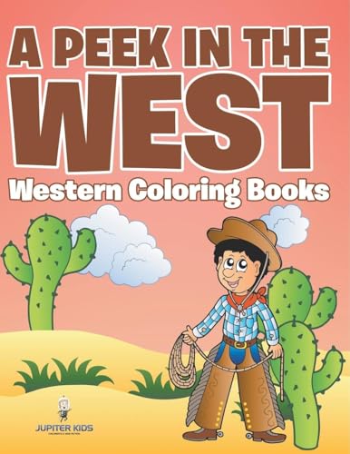 A Peek in The West: Western Coloring Books A Peek in The West: Western Coloring Books von Jupiter Kids