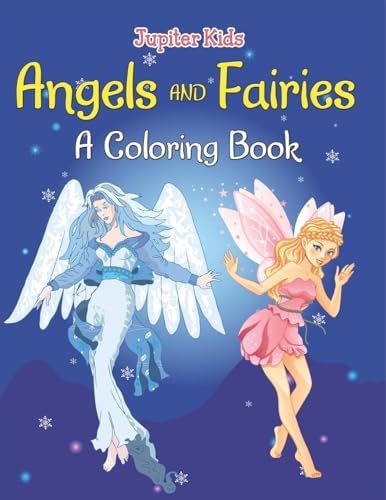 Angels and Fairies (A Coloring Book) von Jupiter Kids