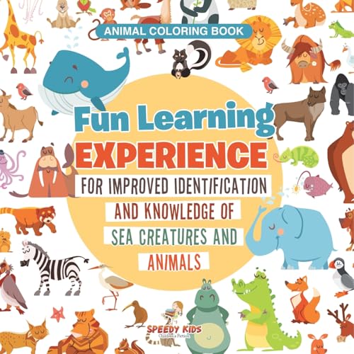 Animal Coloring Book. Fun Learning Experience for Improved Identification and Knowledge of Sea Creatures and Animals. Coloring and How to Draw Templates for Relaxation Animal Coloring Book. Fun Learning Experience for Improved Identification and Knowledge of Sea Creatures and Animals. Coloring and How to Draw Templates for Relaxation von Jupiter Kids