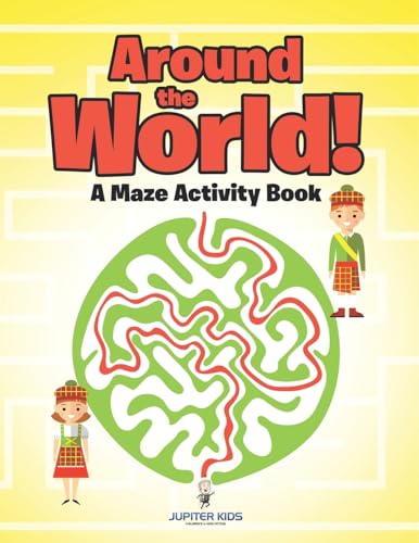 Around the World! A Maze Activity Book Around the World! A Maze Activity Book von Jupiter Kids