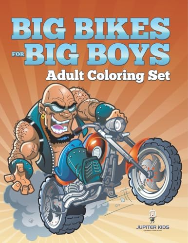 Big Bikes For Big Boys: Adult Coloring Set Big Bikes For Big Boys: Adult Coloring Set von Jupiter Kids