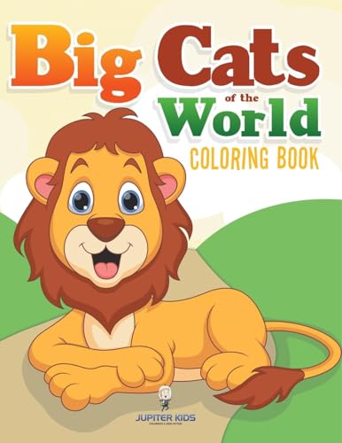 Big Cats of the World Coloring Book Big Cats of the World Coloring Book von Jupiter Kids