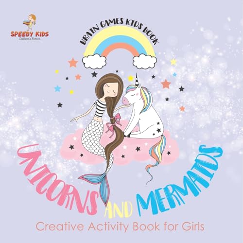 Brain Games Kids Book. Unicorns and Mermaids. Creative Activity Book for Girls. Coloring and Color by Number Challenges Brain Games Kids Book. Unicorns and Mermaids. Creative Activity Book for Girls. Coloring and Color by Number Challenges von Jupiter Kids