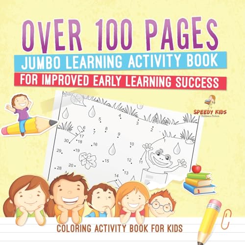 Coloring Activity Book for Kids.Over 100 Pages Jumbo Learning Activity Book for Improved Early Learning Success (Coloring and Dot to Dot Exercises) von Jupiter Kids