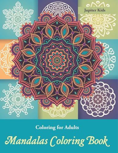 Coloring Books For Adults: Mandalas Coloring Book von Jupiter Kids