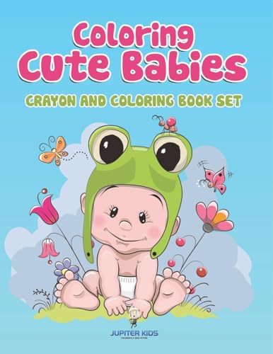Coloring Cute Babies: Crayon And Coloring Book Set von Jupiter Kids