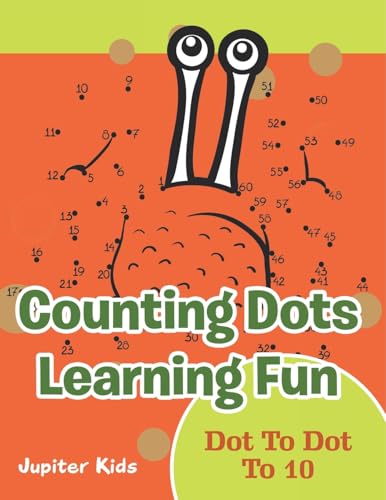 Counting Dots Learning Fun: Dot To Dot To 10 Counting Dots Learning Fun: Dot To Dot To 10 von Jupiter Kids