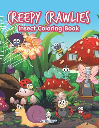 Creepy Crawlies Insect Coloring Book von Jupiter Kids