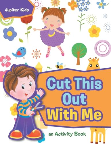 Cut This Out With Me, a Activity Book Cut This Out With Me, a Activity Book von Jupiter Kids