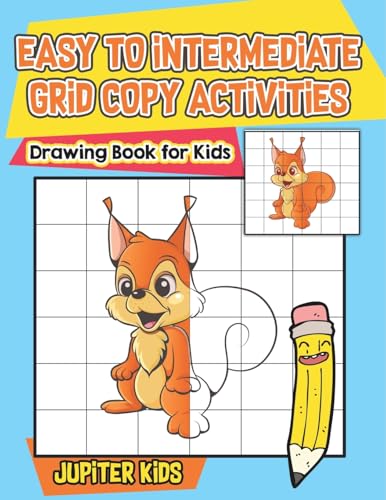 Easy to Intermediate Grid Copy Activities: Drawing Book for Kids von Jupiter Kids