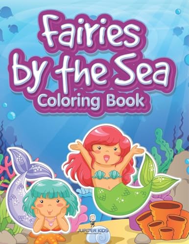 Fairies by the Sea Coloring Book Fairies by the Sea Coloring Book von Jupiter Kids