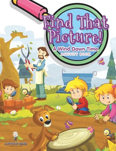 Find That Picture! A Wind Down Time Activity Book von Jupiter Kids
