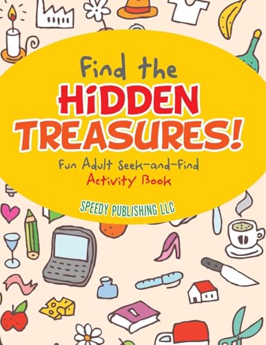 Find the Hidden Treasures! Fun Adult Seek-and-Find Activity Book von Jupiter Kids