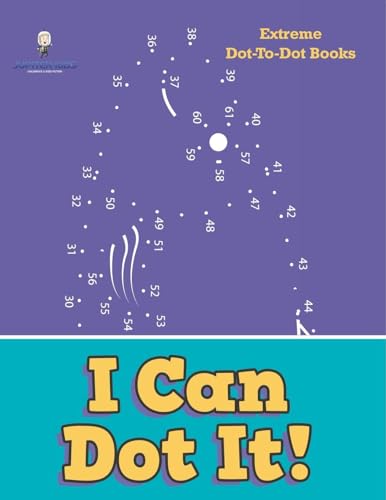 I Can Dot It!: Extreme Dot-To-Dot Books I Can Dot It!: Extreme Dot-To-Dot Books von Jupiter Kids