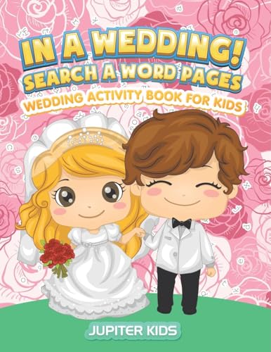 In A Wedding! Search A Word Pages: Wedding Activity Book For Kids von Jupiter Kids
