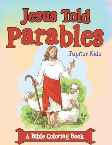 Jesus Told Parables (A Bible Coloring Book) von Jupiter Kids