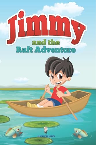 Jimmy and the Raft Adventure von Speedy Publishing LLC