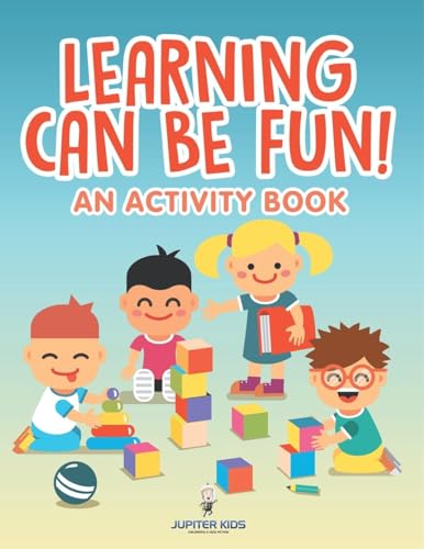 Learning Can Be Fun! (An Activity Book) von Jupiter Kids