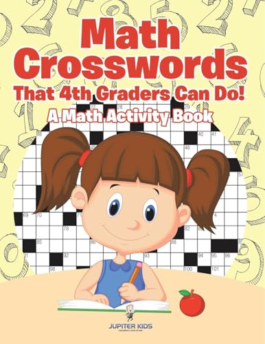 Math Crosswords That 4th Graders Can Do! A Math Activity Book von Jupiter Kids