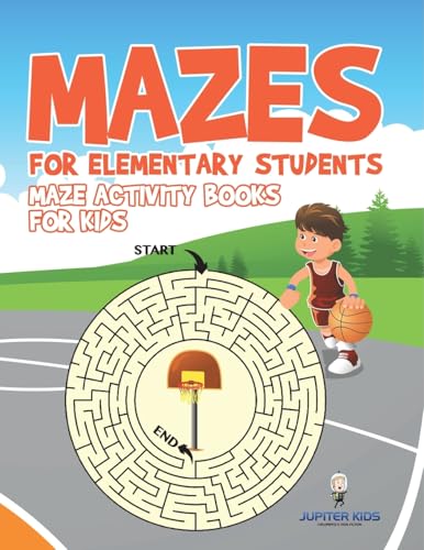 Mazes for Elementary Students: Maze Activity Books for Kids