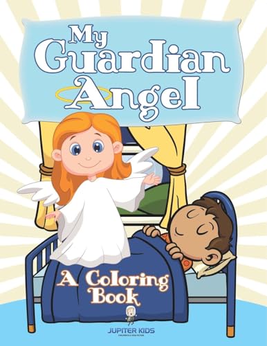 My Guardian Angel (A Coloring Book) von Jupiter Kids