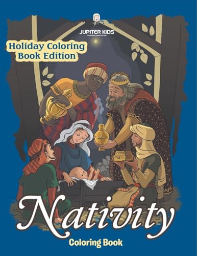 Nativity Coloring Book: Holiday Coloring Book Edition Nativity Coloring Book: Holiday Coloring Book Edition von Jupiter Kids