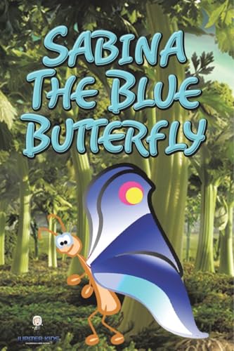 Sabina the Blue Butterfly von Speedy Publishing LLC