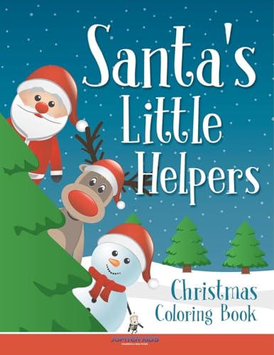 Santa's Little Helpers: Christmas Coloring Book von Jupiter Kids