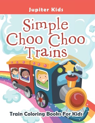 Simple Choo Choo Trains: Train Coloring Books For Kids von Jupiter Kids