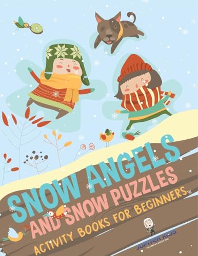 Snow Angels and Snow Puzzles: Christmas Activity Books for Beginners Snow Angels and Snow Puzzles: Christmas Activity Books for Beginners von Jupiter Kids