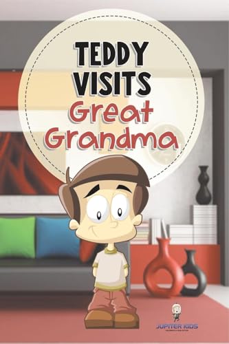 Teddy Visits Great Grandma von Speedy Publishing LLC