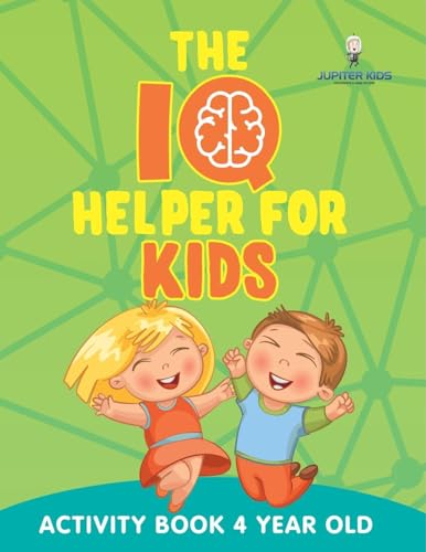 The IQ Helper for Kids: Activity Book 4 Year Old The IQ Helper for Kids: Activity Book 4 Year Old von Jupiter Kids