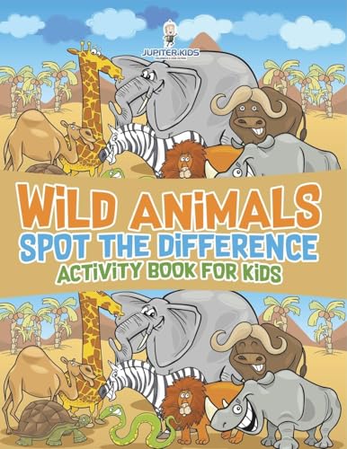 Wild Animals Spot the Difference Activity Book for Kids Wild Animals Spot the Difference Activity Book for Kids von Jupiter Kids