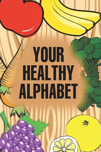 Your Healthy Alphabet von Speedy Publishing LLC