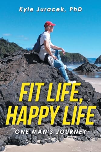 Fit Life, Happy Life: One Man's Journey von Sophia Institute Press