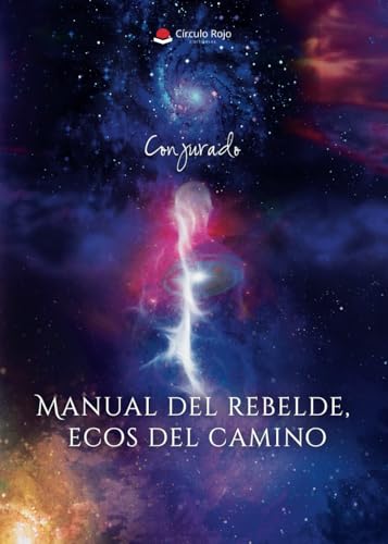 Manual del rebelde, ecos del camino Manual del rebelde, ecos del camino von Círculo rojo