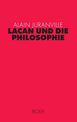 Lacan und die Philosophie: Aus dem Französischen übersetzt von Hans-Dieter Gondek (Forschungen)