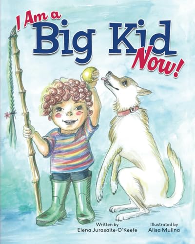 I Am a Big Kid Now! von Miriam Laundry Publishing