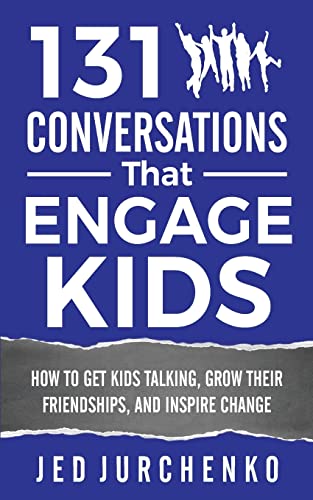 131 Conversations That Engage Kids: How to Get Kids Talking, Grow Their Friendships, and Inspire Change (Creative Conversation Starters, Band 2) von Createspace Independent Publishing Platform