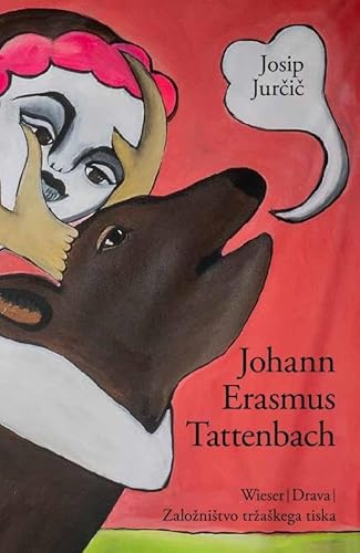 Johann Erasmus Tattenbach: Historischer Roman aus dem XVII. Jahrhunderte der steiermärkischen Geschichte (Slowenische Bibliothek) von Drava Verlag
