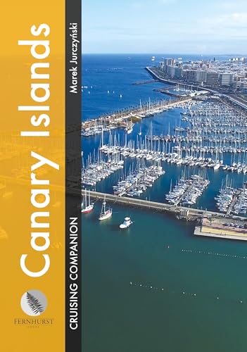 Canary Islands Cruising Companion: A Yachtsman's Pilot and Cruising Guide to Ports and Harbours in the Canary Islands (Cruising Companions, 9) von Fernhurst Books Limited