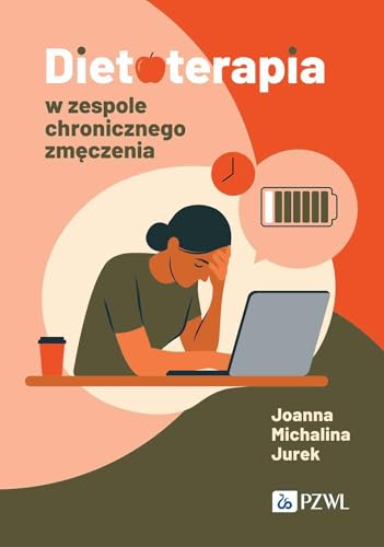 Dietoterapia w zespole chronicznego zmęczenia von PZWL