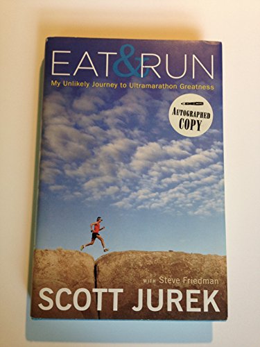 Eat and Run: My Unlikely Journey to Ultramarathon Greatness Eat and Run: My Unlikely Journey to Ultramarathon Greatness