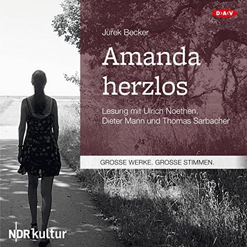 Amanda Herzlos: Lesung mit Ulrich Noethen, Dieter Mann und Thomas Sarbacher (1 mp3-CD) von Der Audio Verlag, Dav