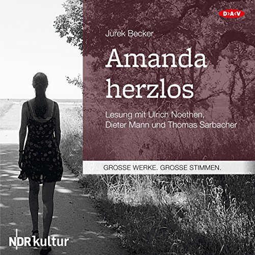 Amanda Herzlos: Lesung mit Ulrich Noethen, Dieter Mann und Thomas Sarbacher (1 mp3-CD)