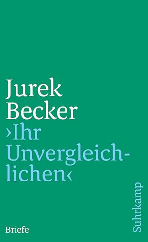 »Ihr Unvergleichlichen«: Briefe (suhrkamp taschenbuch)